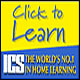 Take a distance learning course and broaden your horizons with the World's Number One in home study! ICS Learn offer you over 200 courses to choose from so you can study at your own pace, with total support from highly-trained staff. Home study with ICS - the better way for you to have a better job, better future ... and a better life!
