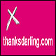 Thanksdarling is one of the UK's leading “Gift Experience” Company with over 500 experiences and gifts to choose from! If you're looking for the perfect gift for Christmas, Birthdays, Anniversaries, Weddings, Mother's Day or Father's Day then look no further than their fabulous selection of Gift Experiences and Other Gift Ideas. Special occasion gifts with the wow factor!